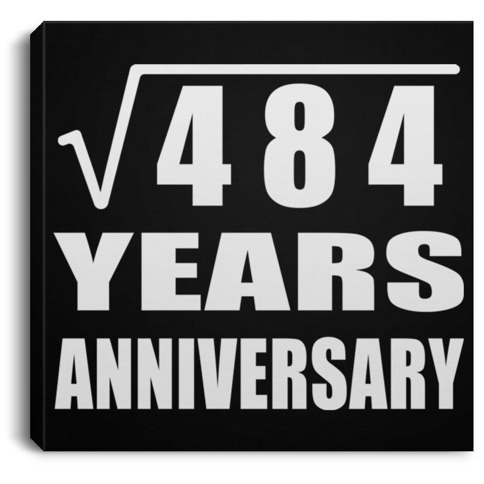 22nd Anniversary Square Root of 484 Years Anniversary - Canvas Square