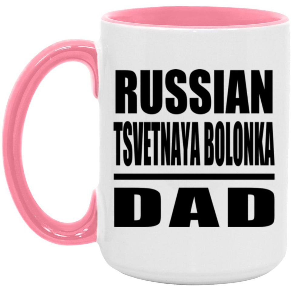 Russian Tsvetnaya Bolonka Dad - 15oz Accent Mug Pink