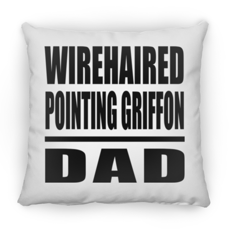 Wirehaired Pointing Griffon Dad - Throw Pillow