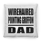 Wirehaired Pointing Griffon Dad - Throw Pillow