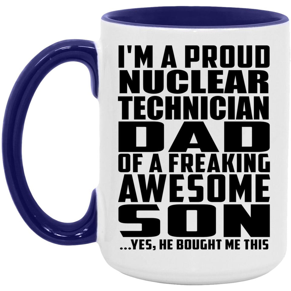 Proud Nuclear Technician Dad Of Awesome Son - 15oz Accent Mug Purple