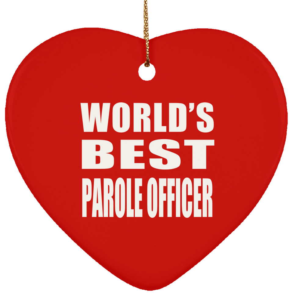 World's Best Parole Officer - Heart Ornament