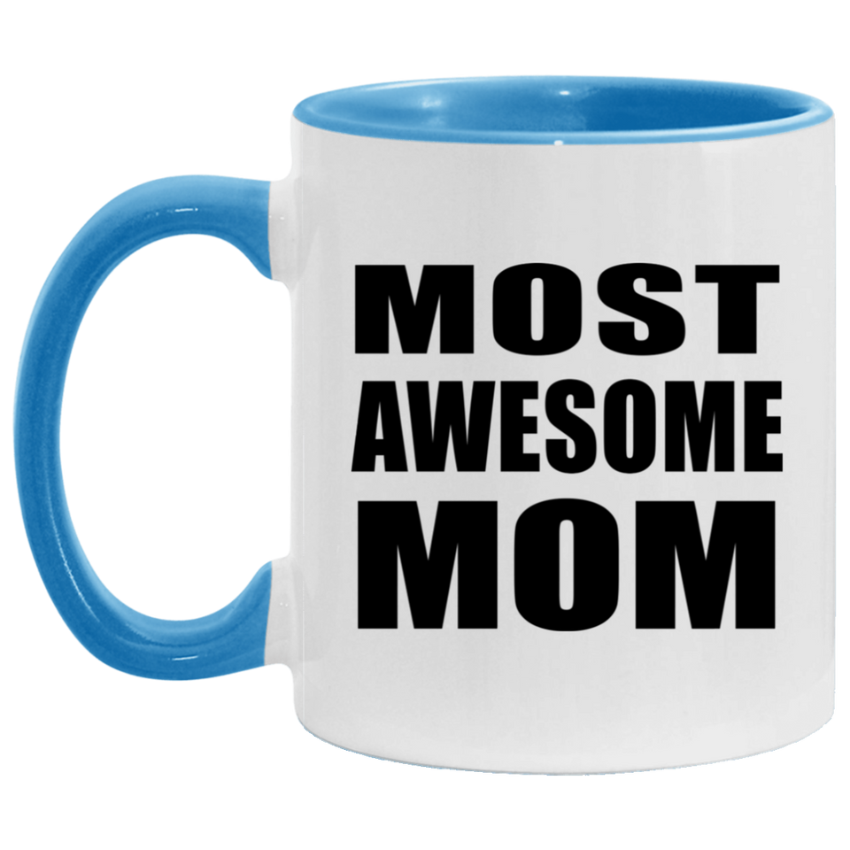 Most Awesome Mom - 11oz Accent Mug Blue