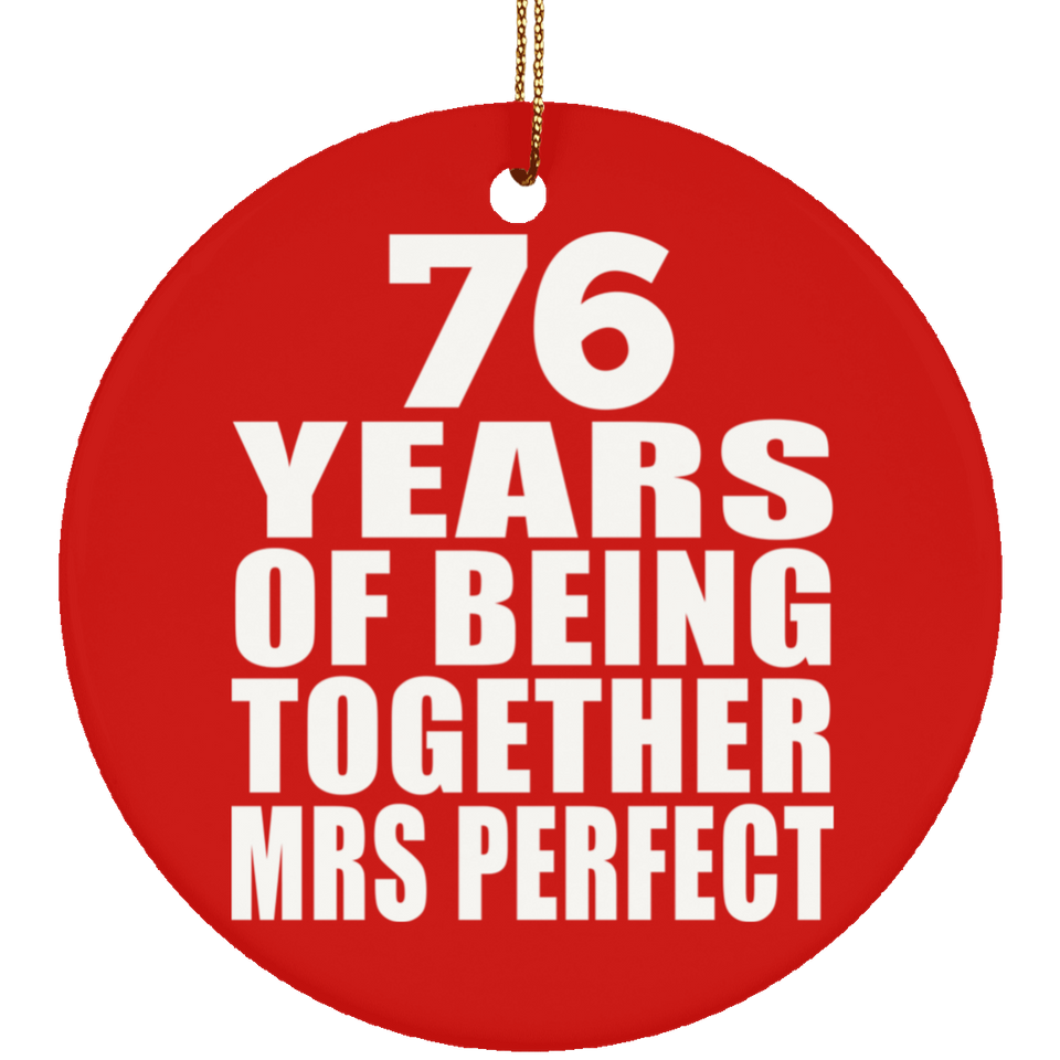 76th Anniversary 76 Years Of Being Mrs Perfect - Circle Ornament