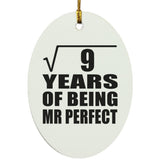 3rd Anniversary Square Root of 9 Years of Mr Perfect - Oval Ornament