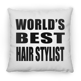 World's Best Hair Stylist - Throw Pillow