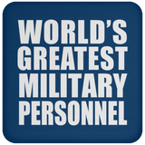 World's Greatest Military Personnel - Drink Coaster