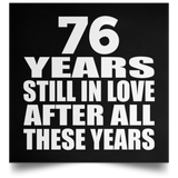 76th Anniversary 76 Years Still In Love After These Years - Poster Square