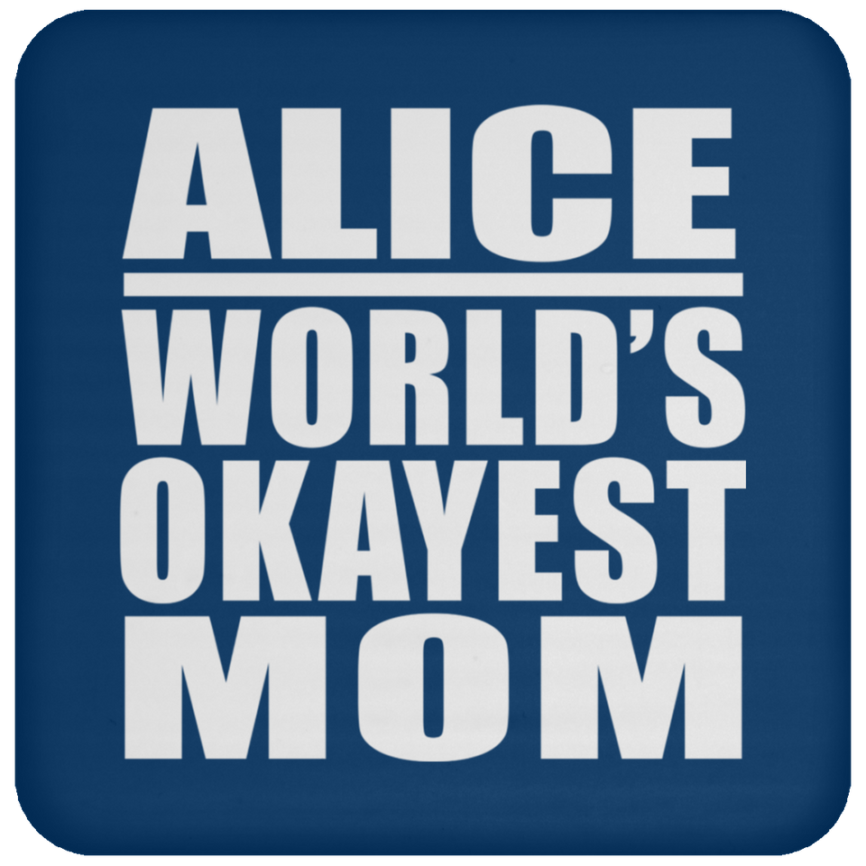 Alice World's Okayest Mom - Drink Coaster