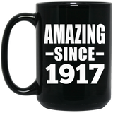 107th Birthday Amazing Since 1917 - 15oz Coffee Mug Black