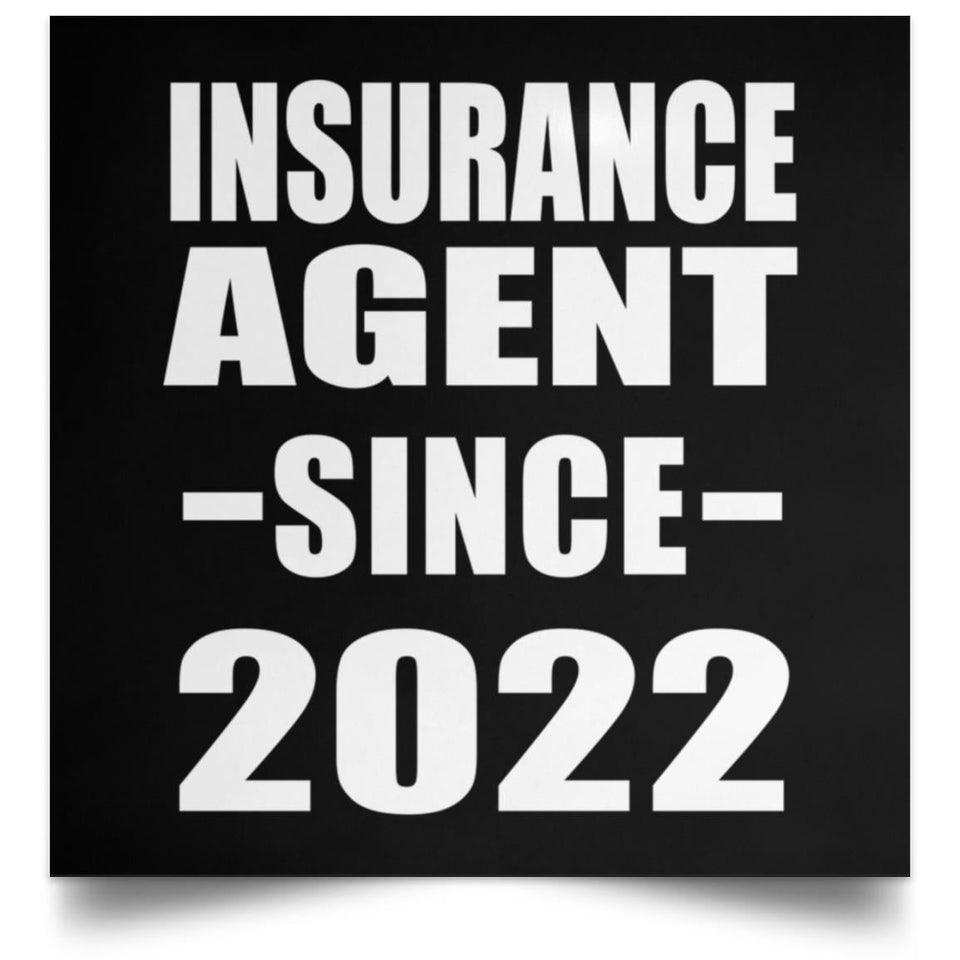 Insurance Agent Since 2022 - Poster Square