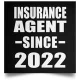 Insurance Agent Since 2022 - Poster Square