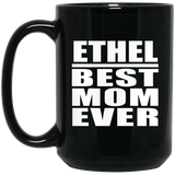 Ethel Best Mom Ever - 15 Oz Coffee Mug Black