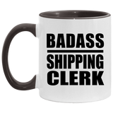 Badass Shipping Clerk - 11oz Accent Mug Black