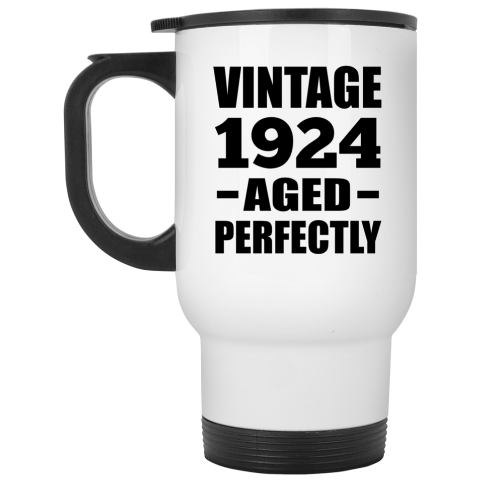 100th Birthday Vintage 1924 Aged Perfectly - White Travel Mug