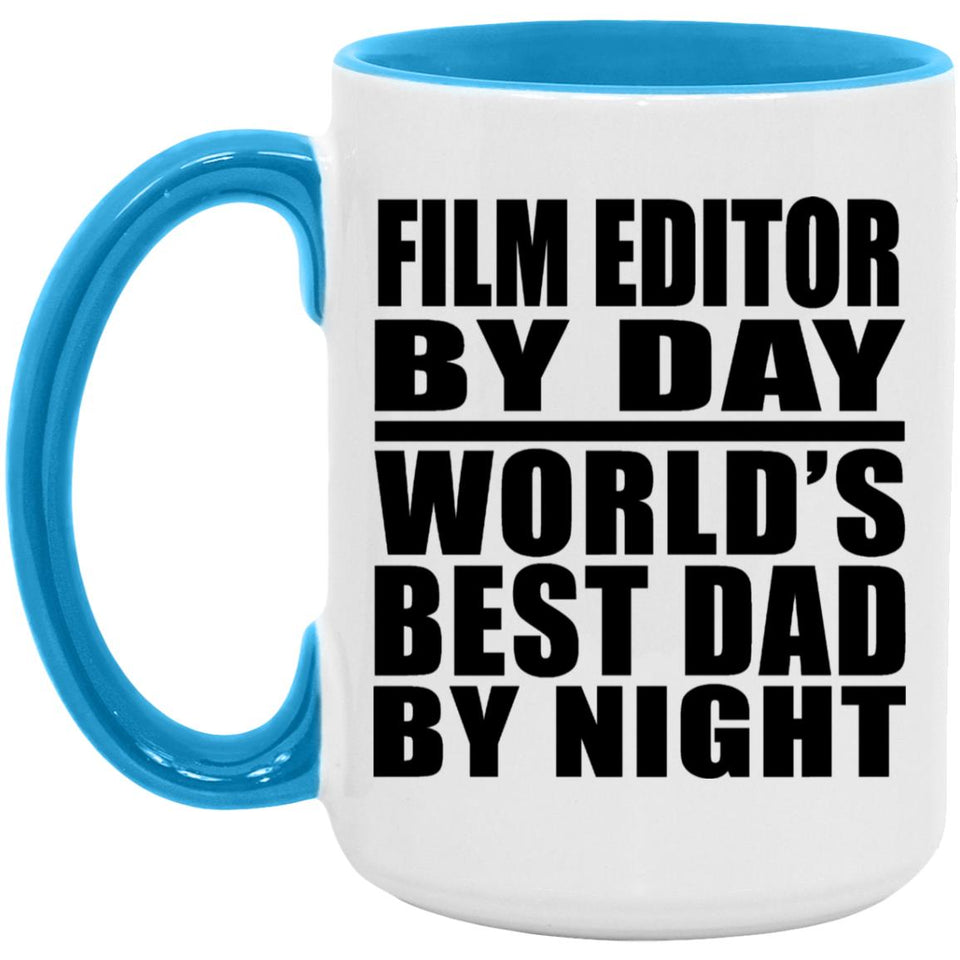 Film Editor By Day World's Best Dad By Night - 15oz Accent Mug Blue