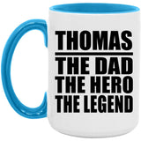 Thomas The Dad The Hero The Legend - 15oz Accent Mug Blue