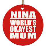 Nina World's Okayest Mum - Circle Ornament