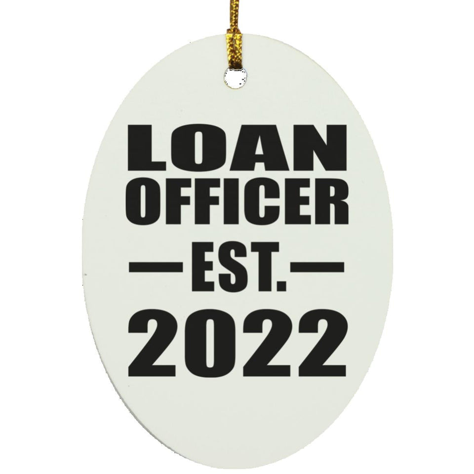 Loan Officer Established EST. 2022 - Oval Ornament