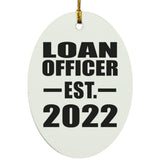 Loan Officer Established EST. 2022 - Oval Ornament