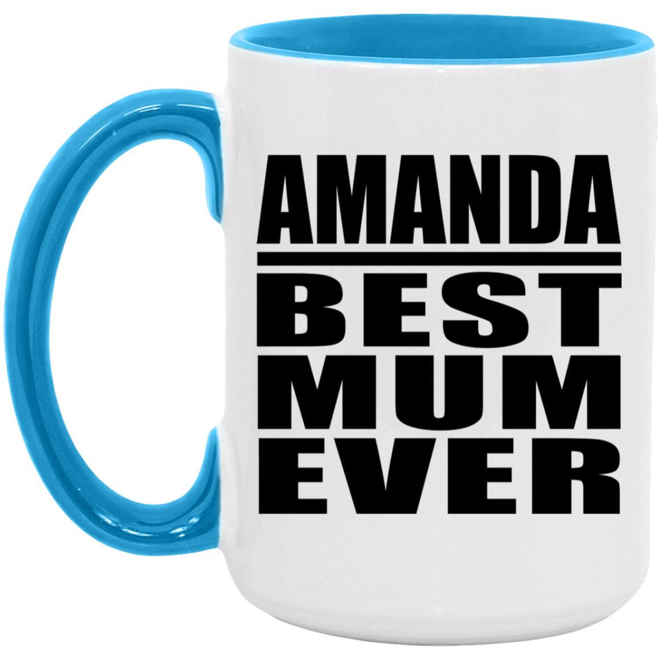 Amanda Best Mum Ever - 15oz Accent Mug Blue