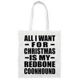 All I Want For Christmas Is My Redbone Coonhound - Tote Bag White