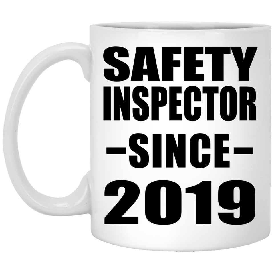 Safety Inspector Since 2019 - 11oz Coffee Mug