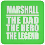 Marshall The Dad The Hero The Legend - Drink Coaster