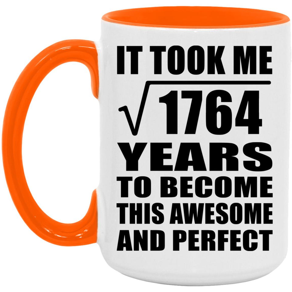 42nd Birthday Took Square Root of 1764 Years To Awesome - 15oz Accent Mug Orange
