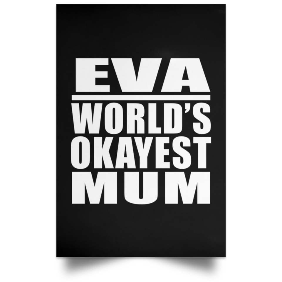 Eva World's Okayest Mum - Poster Portrait