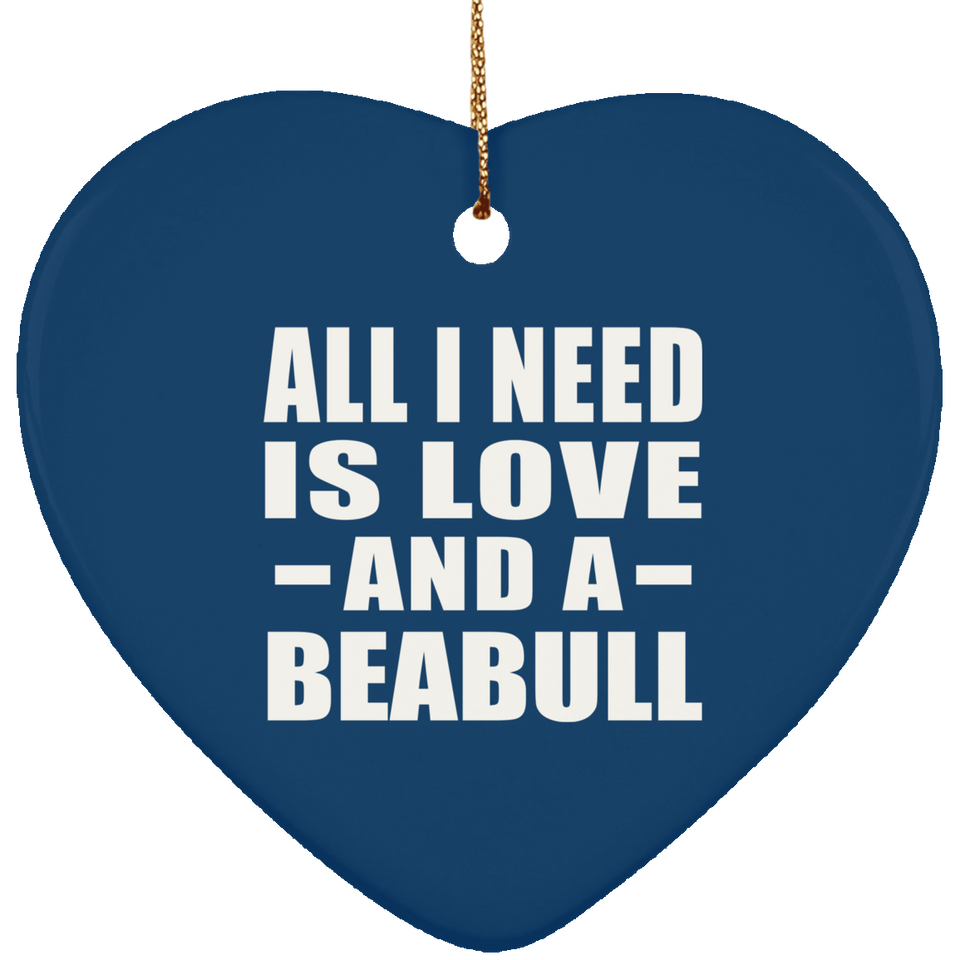 All I Need Is Love And A Beabull - Heart Ornament