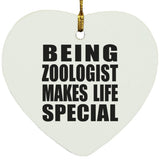 Being Zoologist Makes Life Special - Heart Ornament