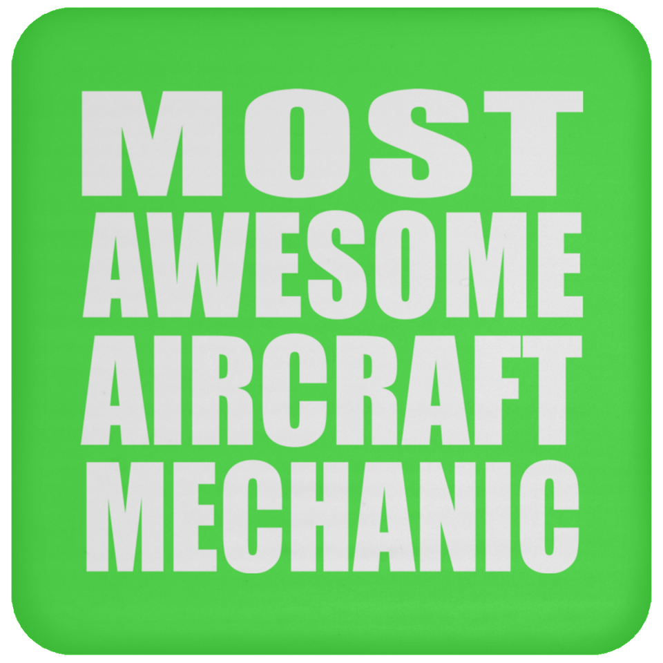 Most Awesome Aircraft Mechanic - Drink Coaster