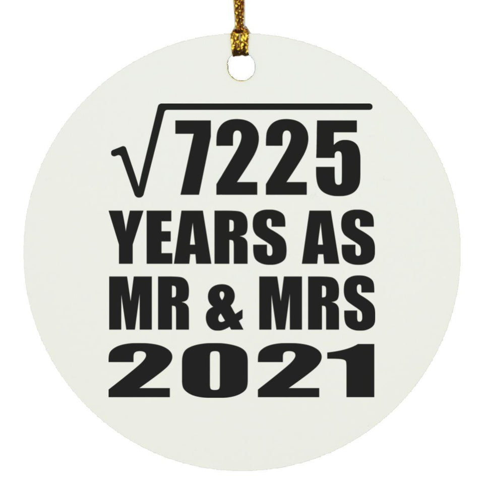 85th Anniversary Square Root of 7225 Years As Mr & Mrs 2021 - Circle Ornament