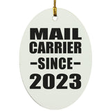 Mail Carrier Since 2023 - Oval Ornament
