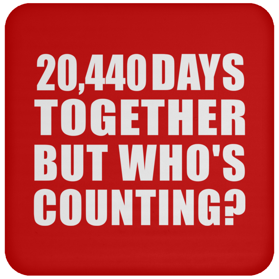 56th Anniversary 20,440 Days Together But Who's Counting - Drink Coaster