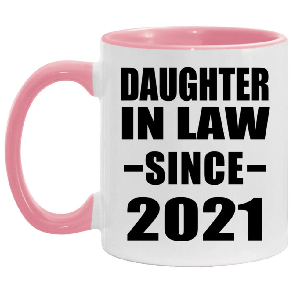 Daughter In Law Since 2021 - 11oz Accent Mug Pink