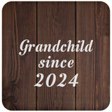 Grandchild Since 2024 - Drink Coaster D