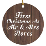 First Christmas As Mr & Mrs Flores - Circle Ornament D