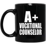 A+ Vocational Counselor - 11oz Coffee Mug Black