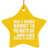 All I Care About Is Polydactyl Cat - Star Ornament