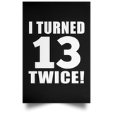26th Birthday I Turned 13 Twice - Poster Portrait