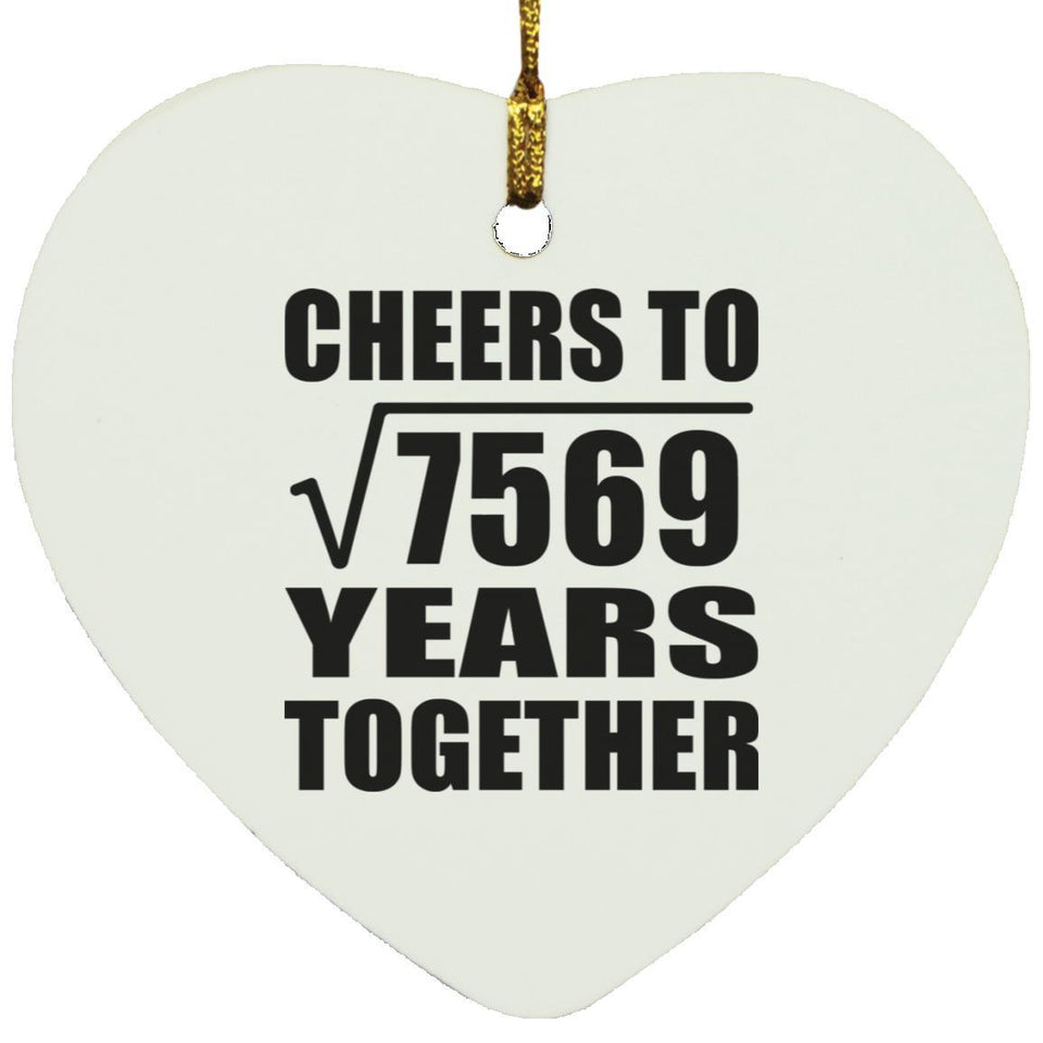 87th Anniversary Cheers To Square Root of 7569 Years Together - Heart Ornament
