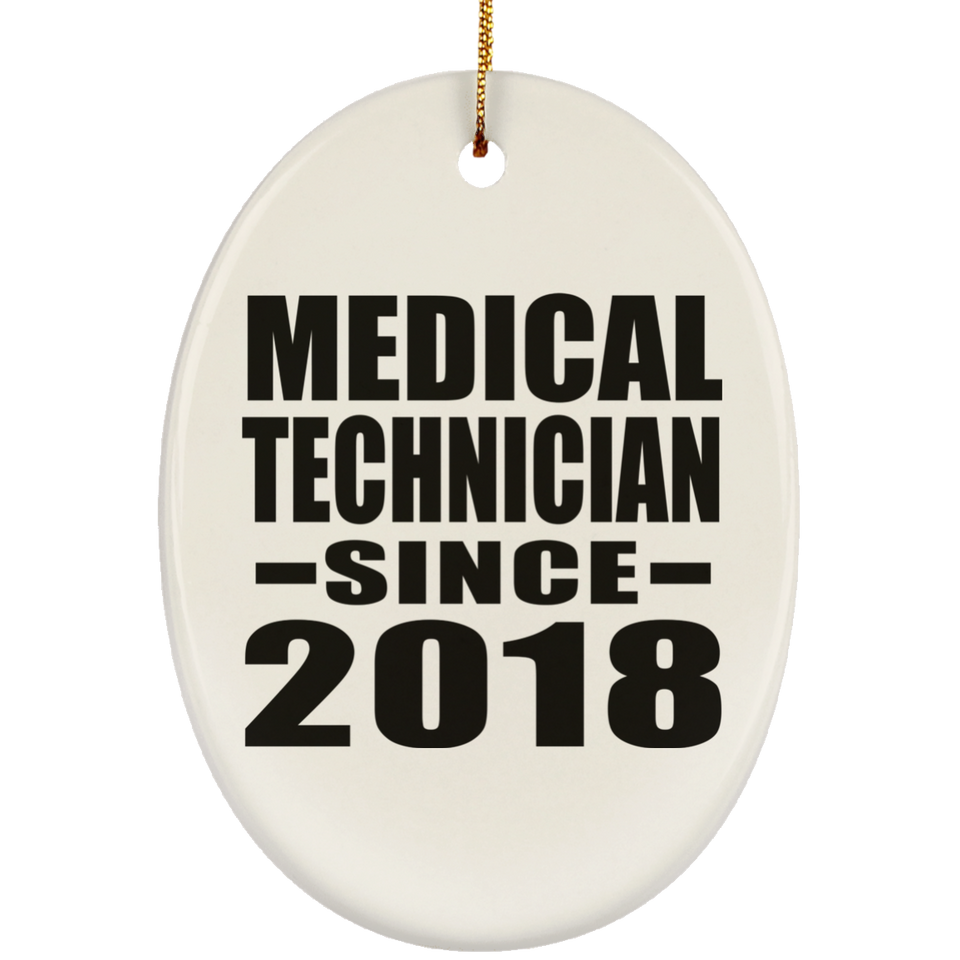 Medical Technician Since 2018 - Oval Ornament