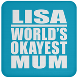 Lisa World's Okayest Mum - Drink Coaster