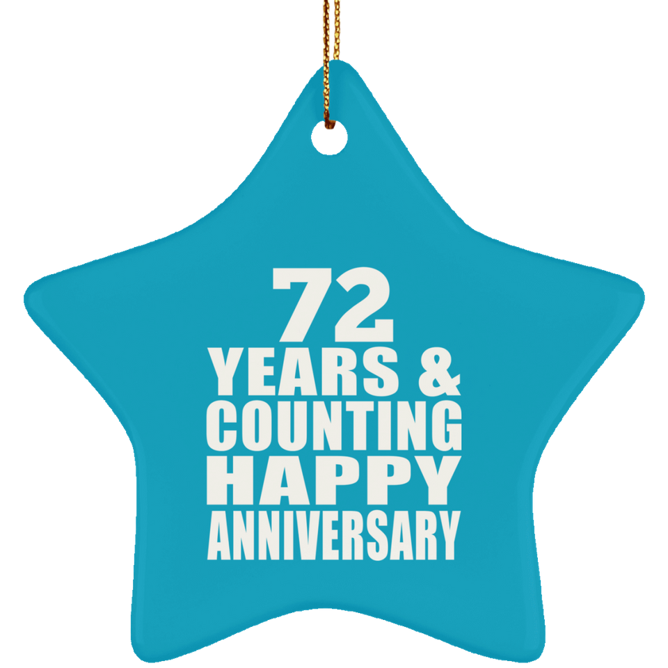 Happy 72nd Anniversary 72 Years & Counting - Star Ornament