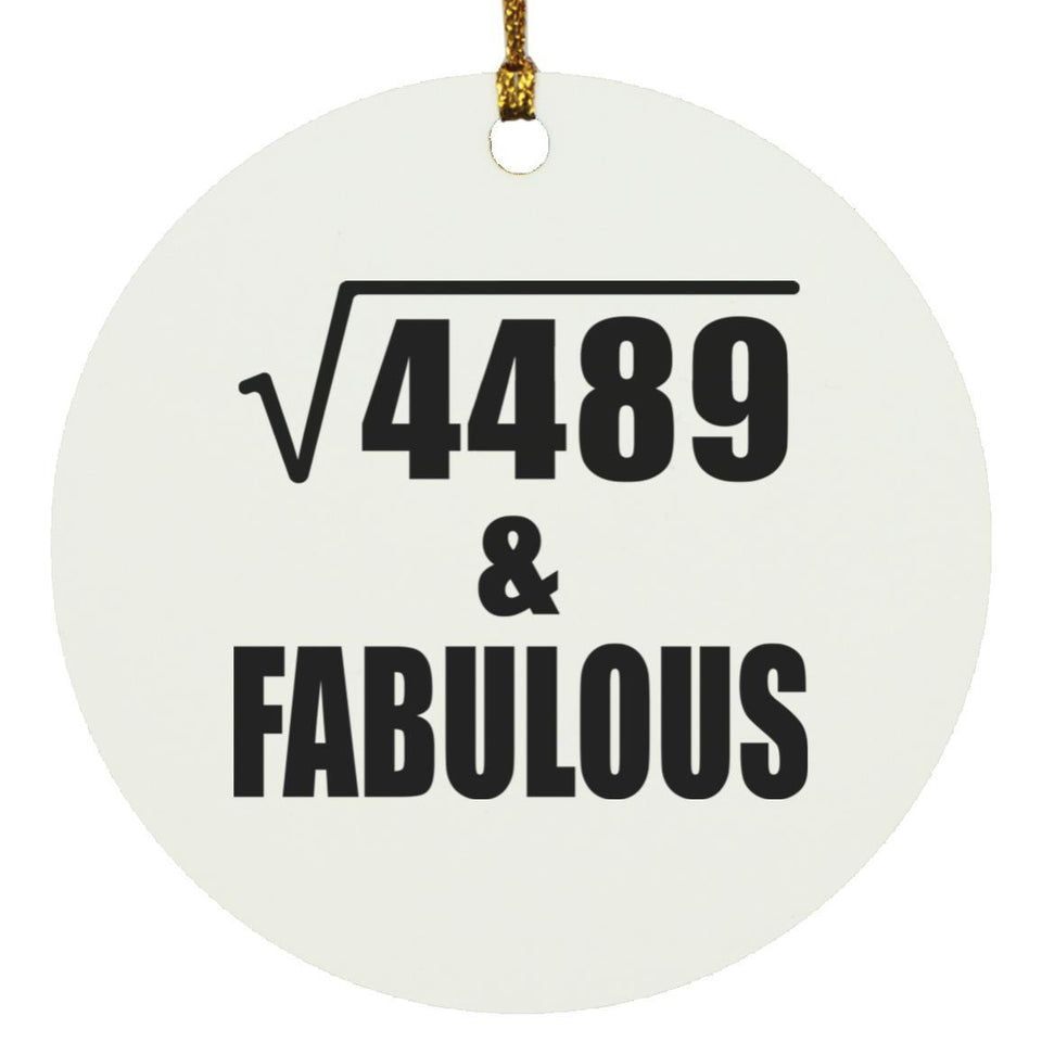 67th Birthday Square Root of 4489 & Fabulous - Circle Ornament