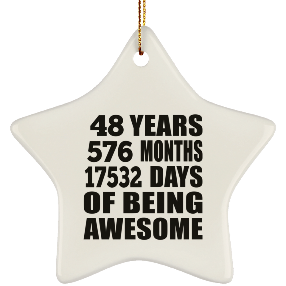 48th Birthday 48 Years 576 Months 17532 Days Of Awesome - Star Ornament