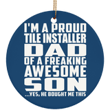 Proud Tile Installer Dad Of Awesome Son - Circle Ornament