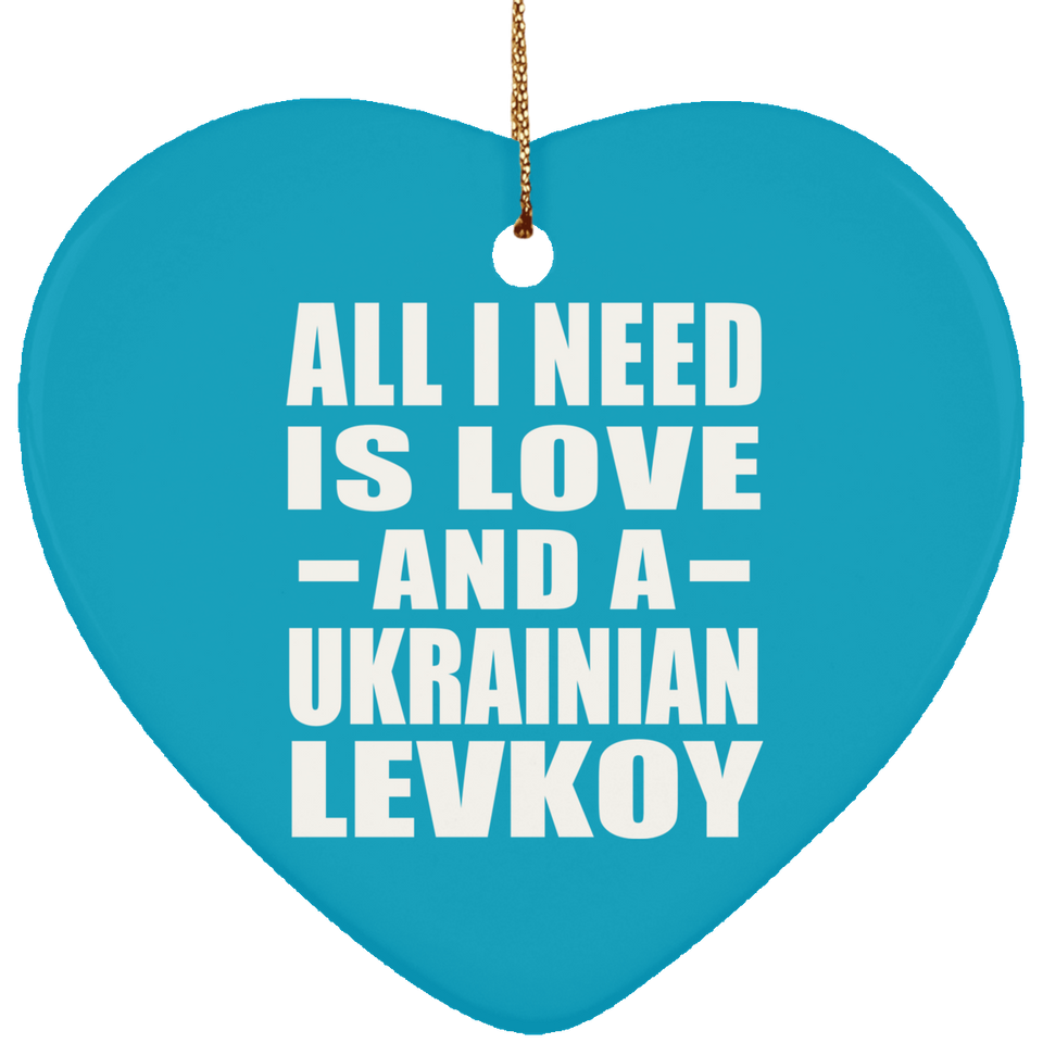 All I Need Is Love And A Ukrainian Levkoy - Heart Ornament